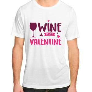 Wine Is My Valentine Funny Holiday Adult ChromaSoft Performance T-Shirt