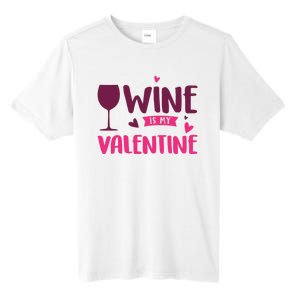 Wine Is My Valentine Funny Holiday Tall Fusion ChromaSoft Performance T-Shirt