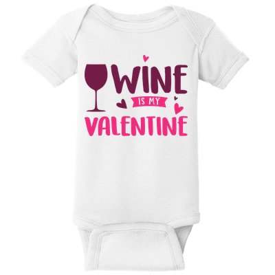 Wine Is My Valentine Funny Holiday Baby Bodysuit