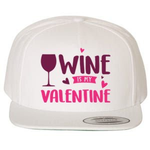 Wine Is My Valentine Funny Holiday Wool Snapback Cap