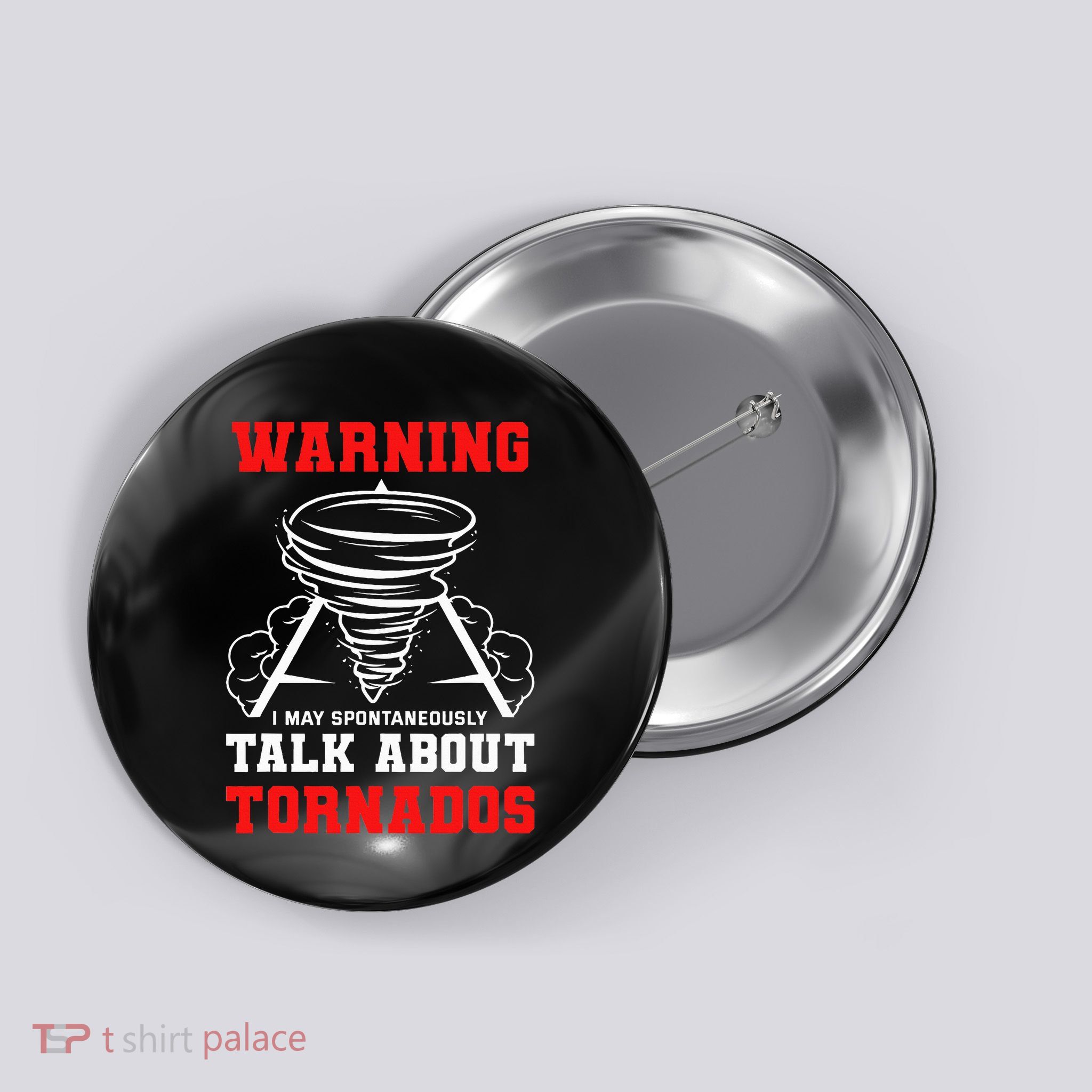 Warning I May Spontaneously Talk About Tornados Hunter Gift Button