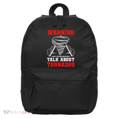 Warning I May Spontaneously Talk About Tornados Hunter Gift 16 in Basic Backpack