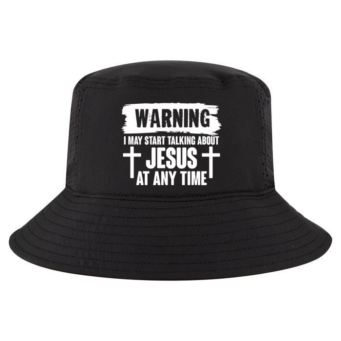 Warning I May Start Talking About Jesus At Any Time Cool Comfort Performance Bucket Hat