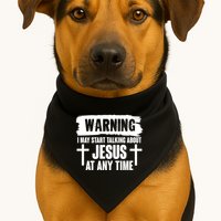 Warning I May Start Talking About Jesus At Any Time USA-Made Doggie Bandana
