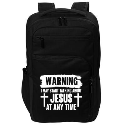Warning I May Start Talking About Jesus At Any Time Impact Tech Backpack