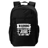 Warning I May Start Talking About Jesus At Any Time Backpack