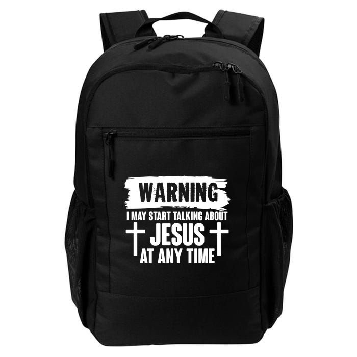 Warning I May Start Talking About Jesus At Any Time Backpack