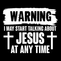 Warning I May Start Talking About Jesus At Any Time Backpack