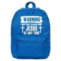 Warning I May Start Talking About Jesus At Any Time 16 in Basic Backpack