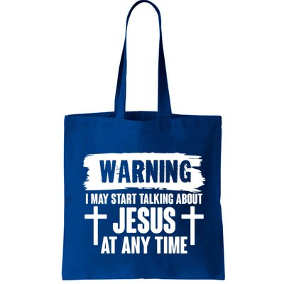 Warning I May Start Talking About Jesus At Any Time Bag