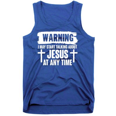 Warning I May Start Talking About Jesus At Any Time Tank Top