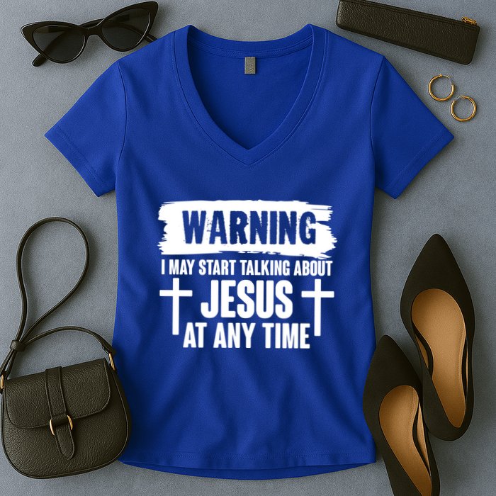 Warning I May Start Talking About Jesus At Any Time Women's V-Neck T-Shirt