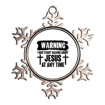 Warning I May Start Talking About Jesus At Any Time Metallic Star Ornament