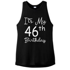 Womens Its My 46th Birthday 46 Years Old 46th Birthday Party Gift Ladies PosiCharge Tri-Blend Wicking Tank