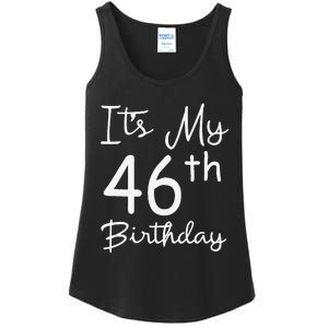 Womens Its My 46th Birthday 46 Years Old 46th Birthday Party Gift Ladies Essential Tank