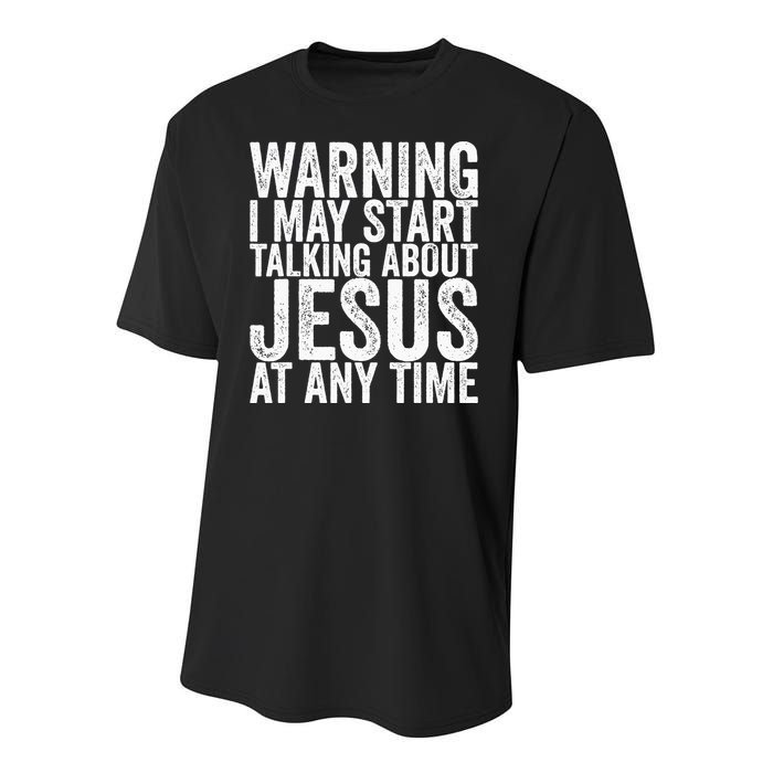 Warning I May Start Talking About Jesus At Any Time Youth Performance Sprint T-Shirt