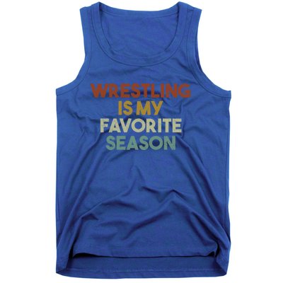 Wrestling Is My Favorite Season Vintage Retro Gift Tank Top