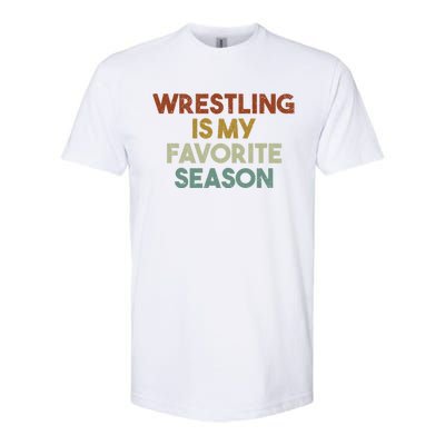 Wrestling Is My Favorite Season Vintage Retro Gift Softstyle CVC T-Shirt