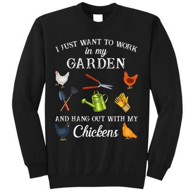 Work In My Garden Hangout With My Chickens Funny Gardening Sweatshirt
