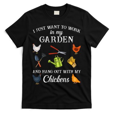Work In My Garden Hangout With My Chickens Funny Gardening T-Shirt