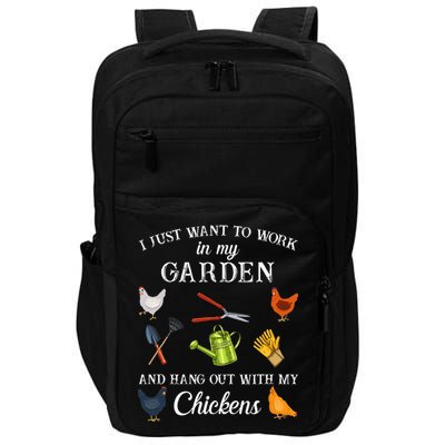 Work In My Garden Hangout With My Chickens Funny Gardening Impact Tech Backpack