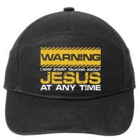 Warning I May Start Talking About Jesus Christian Jesus 7-Panel Snapback Hat