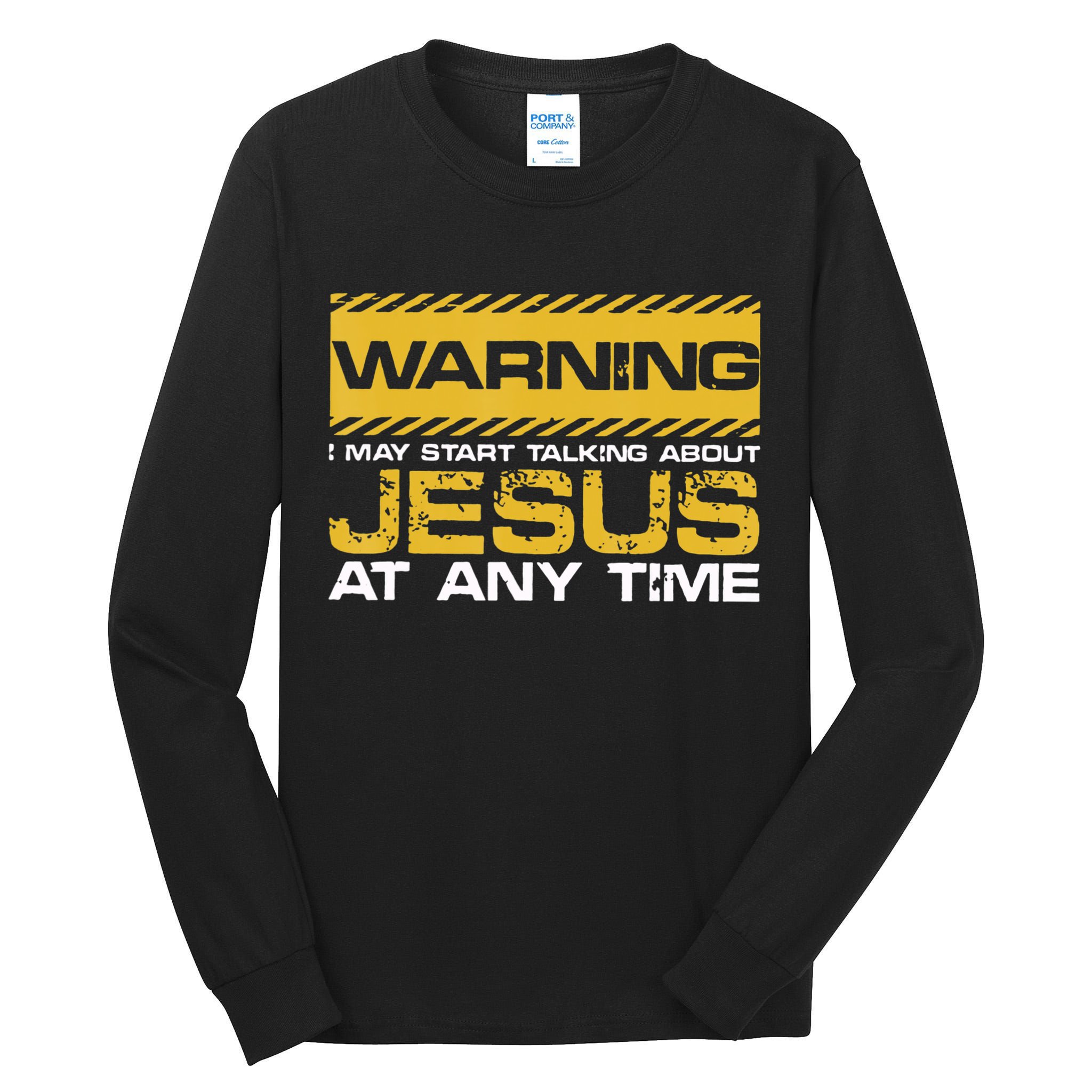 Warning I May Start Talking About Jesus Christian Jesus Tall Long Sleeve T-Shirt