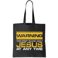 Warning I May Start Talking About Jesus Christian Jesus Bag