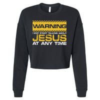 Warning I May Start Talking About Jesus Christian Jesus Cropped Pullover Crew