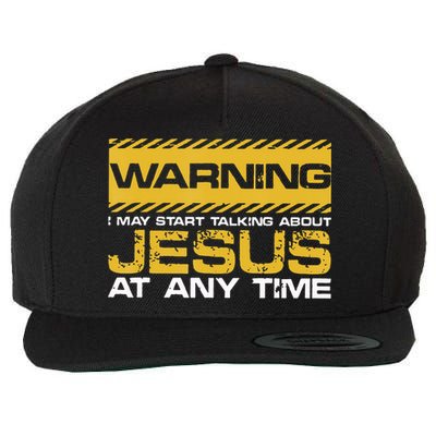 Warning I May Start Talking About Jesus Christian Jesus Wool Snapback Cap