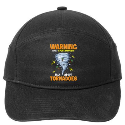 Warning I May Spontaneously Talk About Tornadoes 7-Panel Snapback Hat