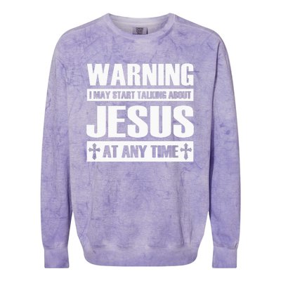 Warning I May Start Talking About Jesus Colorblast Crewneck Sweatshirt