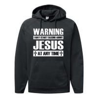 Warning I May Start Talking About Jesus Performance Fleece Hoodie