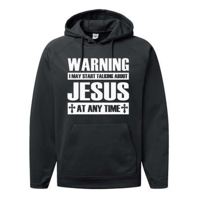 Warning I May Start Talking About Jesus Performance Fleece Hoodie