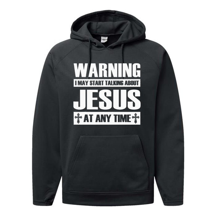 Warning I May Start Talking About Jesus Performance Fleece Hoodie