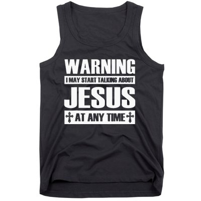 Warning I May Start Talking About Jesus Tank Top