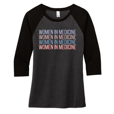 Women In Medicine School Women's Tri-Blend 3/4-Sleeve Raglan Shirt