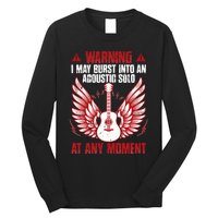 Warning I May Burst Into An Acoustic Solo Indie Folk Music Long Sleeve Shirt