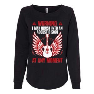 Warning I May Burst Into An Acoustic Solo Indie Folk Music Womens California Wash Sweatshirt