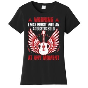 Warning I May Burst Into An Acoustic Solo Indie Folk Music Women's T-Shirt