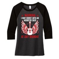 Warning I May Burst Into An Acoustic Solo Indie Folk Music Women's Tri-Blend 3/4-Sleeve Raglan Shirt