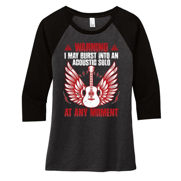 Warning I May Burst Into An Acoustic Solo Indie Folk Music Women's Tri-Blend 3/4-Sleeve Raglan Shirt