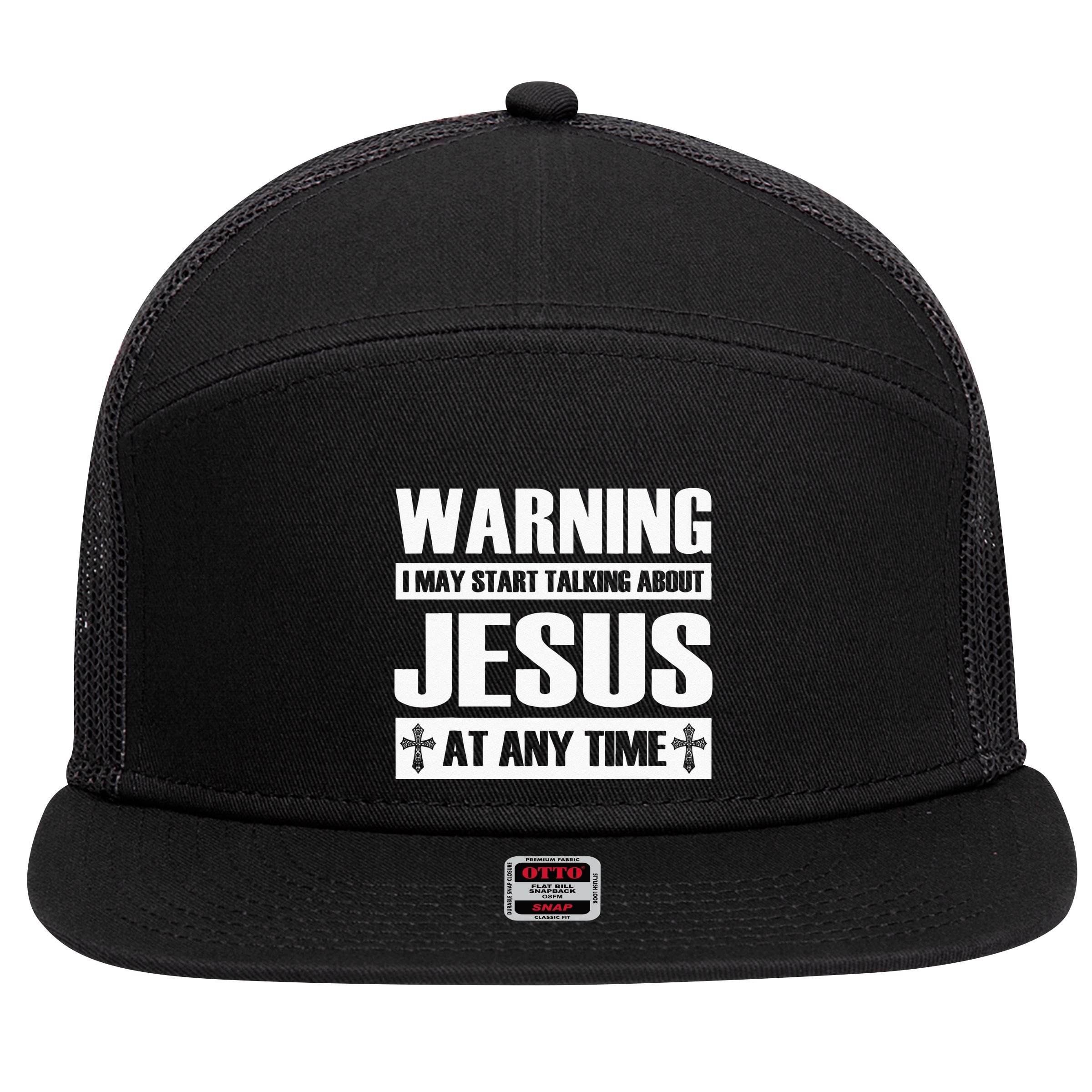 Warning I May Start Talking About Jesus 7 Panel Mesh Trucker Snapback Hat