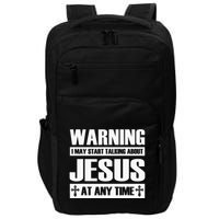 Warning I May Start Talking About Jesus Impact Tech Backpack