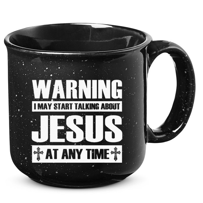 Warning I May Start Talking About Jesus 15oz Campfire Ceramic Mug