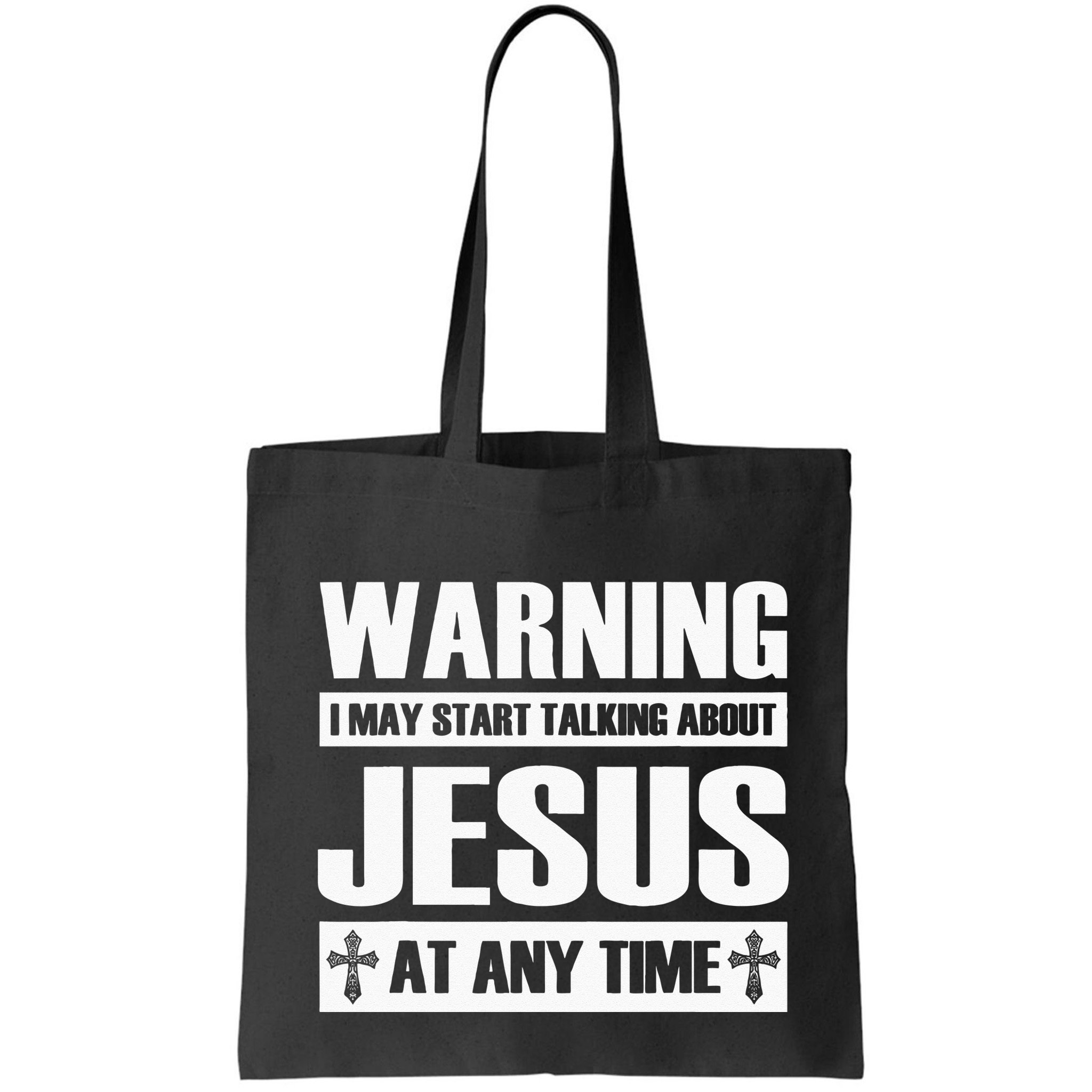Warning I May Start Talking About Jesus Bag
