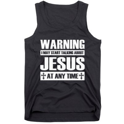 Warning I May Start Talking About Jesus Tank Top