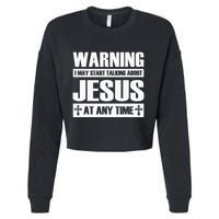 Warning I May Start Talking About Jesus Cropped Pullover Crew