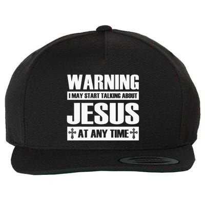 Warning I May Start Talking About Jesus Wool Snapback Cap