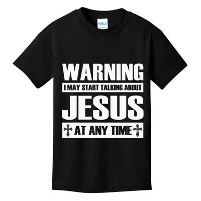 Warning I May Start Talking About Jesus Kids T-Shirt